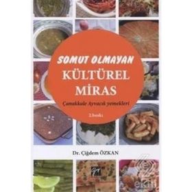 Somut Olmayan Kültürel Miras: Yöresel Yemeklerimiz - Çiğdem Özkan