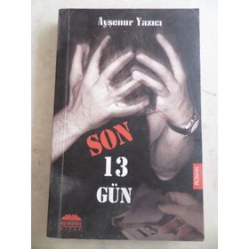 SON 13 GÜN - AYŞENUR YAZICI