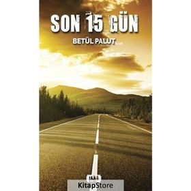 Son 15 Gün - Betül Palut - Tilki Kitap