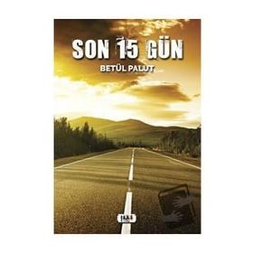 Son 15 Gün - Betül Palut - Tilki Kitap