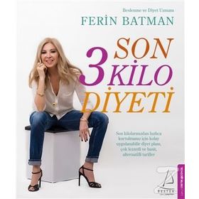 Son 3 Kilo Diyeti - Ferin Batman
