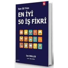 Son 50 Yılın En İyi 50 İş Fikri - Ian Wallis