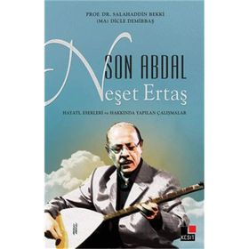 Son Abdal Neşet Ertaş - Salahaddin Bekki Dicle Demirbaş