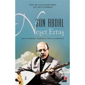 Son Abdal Neşet Ertaş - Salahaddin Bekki Dicle Demirbaş