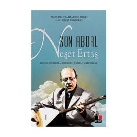 Son Abdal Neşet Ertaş - Salahaddin Bekki Dicle Demirbaş