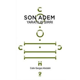 Son Adem Yaratılış Sırrı - Cafer Gezgez Abdullah