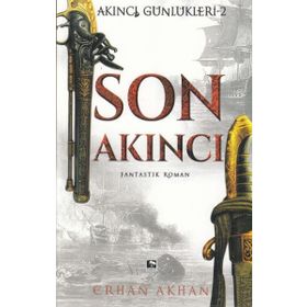 Son Akıncı - Akıncı Günlükleri - 2 - Erhan Akhan