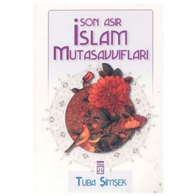 SON ASIR İSLAM MUTASAVVIFLARI - TUBA ŞİMŞEK