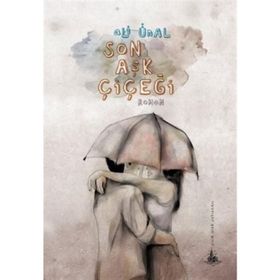 SON AŞK ÇIÇEĞI - ALI ÜNAL