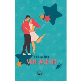SON AŞKIM - REYHAN KIZILIRMAK ÇAKIR