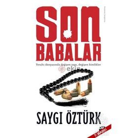 SON BABALAR - SAYGI ÖZTÜRK