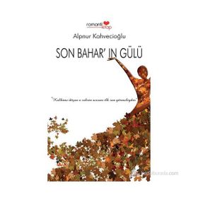 SON BAHAR'IN GÜLÜ - ALPNUR KAHVECIOĞLU