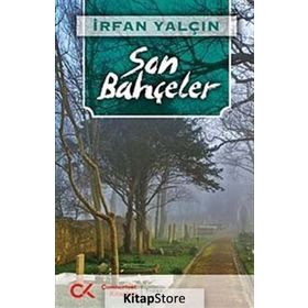 Son Bahçeler - İrfan Yalçın