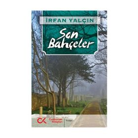 Son Bahçeler - İrfan Yalçın