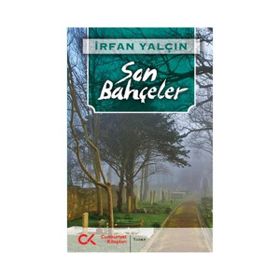 Son Bahçeler - İrfan Yalçın