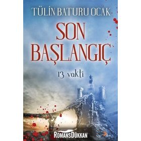 Son Başlangıç - 13 Vakti - Tülin Baturu Ocak