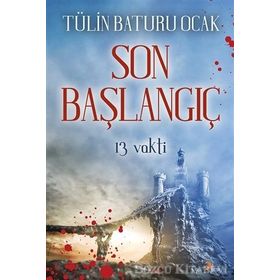 Son Başlangıç - 13 Vakti - Tülin Baturu Ocak