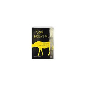 Son Bataklık - Giorgio Manganelli