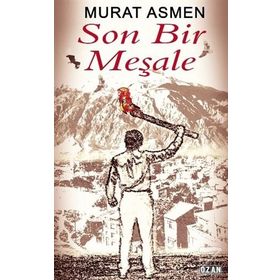 Son Bir Meşale - Murat Asmen