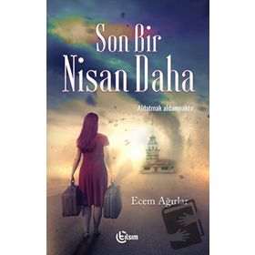Son Bir Nisan Daha - Ecem Ağırlar - Tılsım Yayınevi