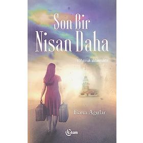 Son Bir Nisan Daha - Ecem Ağırlar - Tılsım Yayınevi