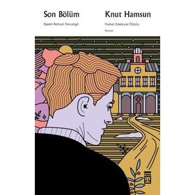 Son Bölüm / Knut Hamsun / Timaş Yayınları