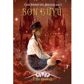 Son Büyü-Cadı Sophie'nin Maceraları 5 - Ellie Boswell