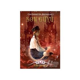 Son Büyü-Cadı Sophie'nin Maceraları 5 - Ellie Boswell