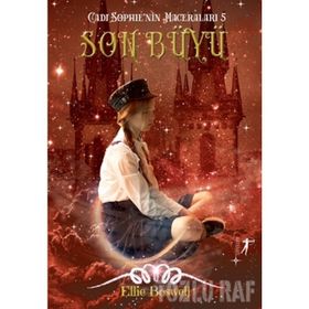 Son Büyü-Cadı Sophie'nin Maceraları 5 - Ellie Boswell