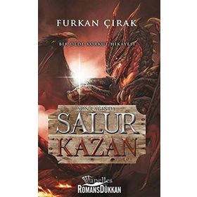 Son Çağında Salur Kazan - Dede Korkut