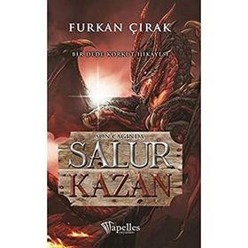 Son Çağında Salur Kazan - Dede Korkut