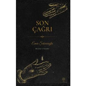 Son Çağrı - Mezarlar ve Sunaklar - Emir Şekercioğlu