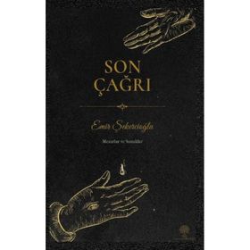Son Çağrı - Mezarlar ve Sunaklar - Emir Şekercioğlu