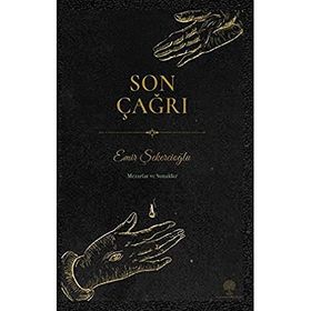 Son Çağrı - Mezarlar ve Sunaklar - Emir Şekercioğlu