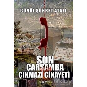 Son Çarşamba Çıkmazı Cinayeti - Gönül Şöhret Atalı