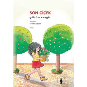 SON ÇİÇEK - GÜLSÜM CENGIZ