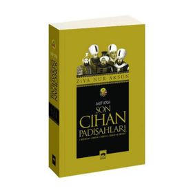 SON CIHAN PADİŞAHLARI - ZIYA NUR AKSUN
