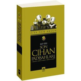 SON CIHAN PADİŞAHLARI - ZIYA NUR AKSUN