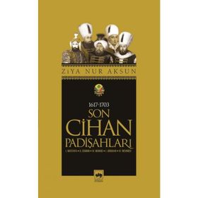 SON CIHAN PADİŞAHLARI - ZIYA NUR AKSUN
