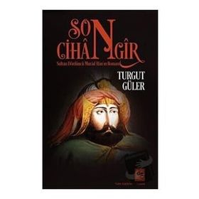 Son Cihangir - Turgut Güler - Ötüken Yayınları