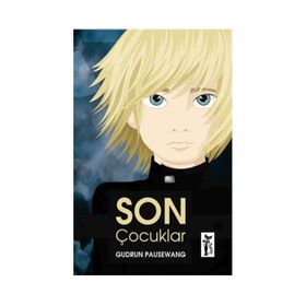 SON ÇOCUKLAR - GUDRUN PAUSEWANG