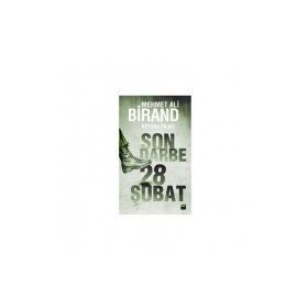 SON DARBE: 28 ŞUBAT - MEHMET ALI BIRAND