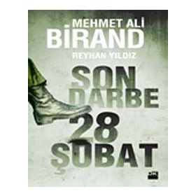SON DARBE: 28 ŞUBAT - MEHMET ALI BIRAND