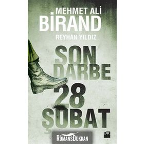 SON DARBE: 28 ŞUBAT - MEHMET ALI BIRAND