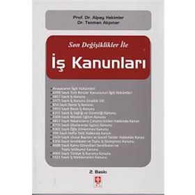 Son Değişiklikler ile İş Kanunları Ekin Yayınları -