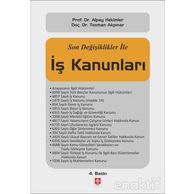 Son Değişiklikler ile İş Kanunları Ekin Yayınları -