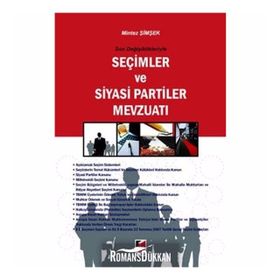 SON DEĞİŞİKLİKLERİYLE SEÇİMLER VE SIYASI PARTILER MEVZUATI - MINTEZ ŞİMŞEK