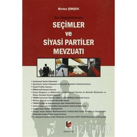 SON DEĞİŞİKLİKLERİYLE SEÇİMLER VE SIYASI PARTILER MEVZUATI - MINTEZ ŞİMŞEK