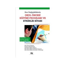 Son Değişikliklerle Okul Öncesi Eğitimi Programı ve Etkinlik Kitabı - Nebiha Çelik Özer Daşcan