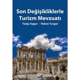 SON DEĞİŞİKLİKLERLE TURIZM MEVZUATI - TANJU UYGUR;HAKAN TURGUT